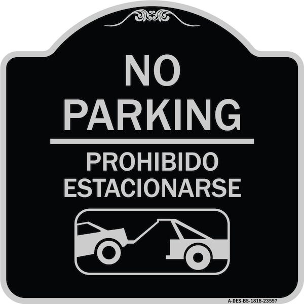 No Parking Prohibido Estacionarse W/ Car Tow Graphic Heavy-Gauge Alum Sign, 18" x 18", BS-1818-23597